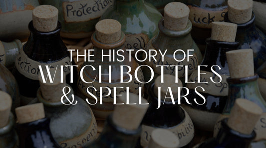 From Ancient Times to Modern Practices: The History of Witch Bottles and Spell Jars