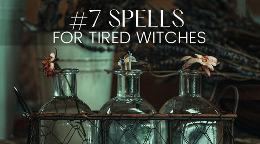 7 Spells to Recharge Tired Witches - Revitalize Your Magickal Powers