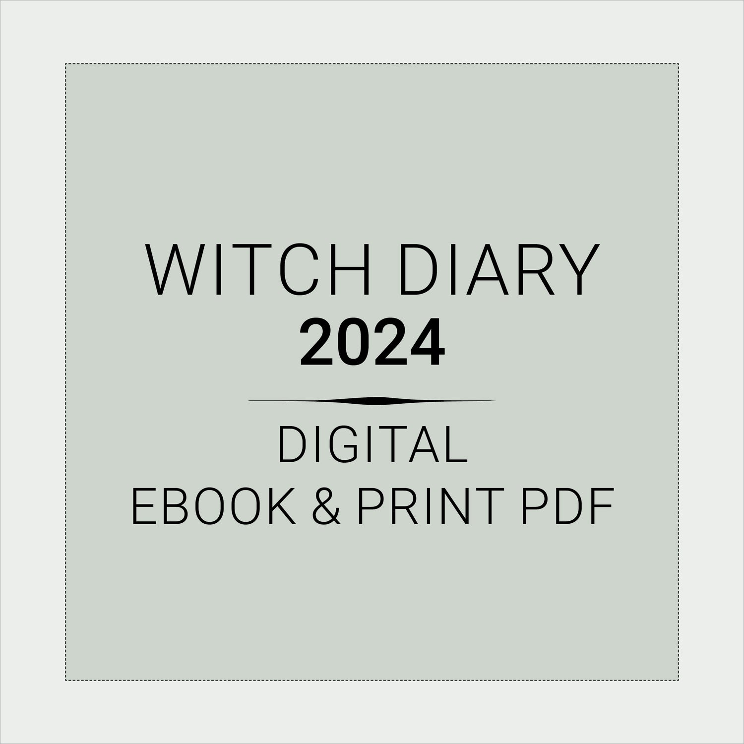 The Practicing Witch Diary: Digital Edition - A Comprehensive Book of Shadows for 2024