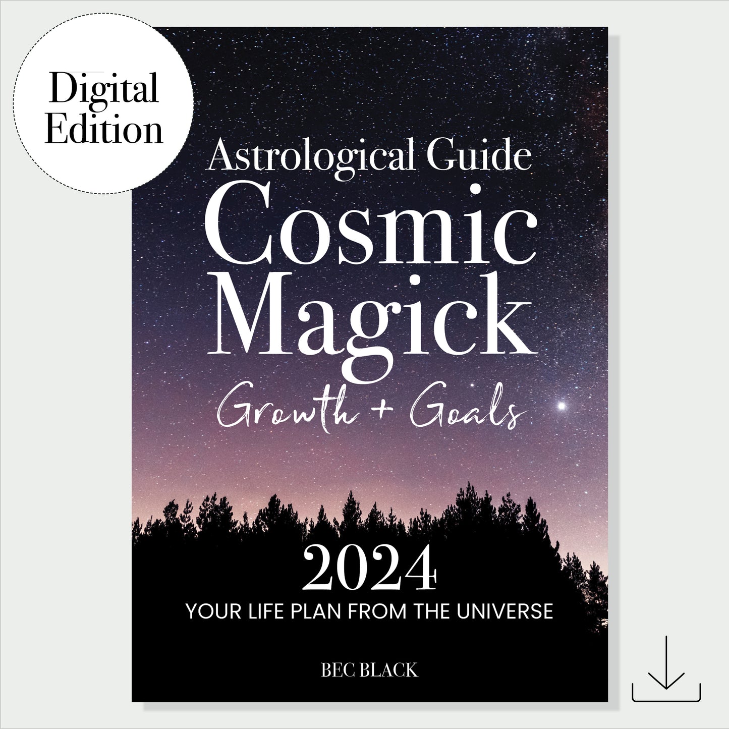 Cosmic Magick - Digital - Astrological Guide 2024: Goals and Growth through Astrology