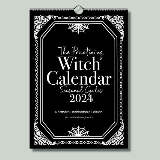 The Practicing WITCH CALENDAR 2024 - Northern Hemisphere - Monthly Altars, Spells & Magick