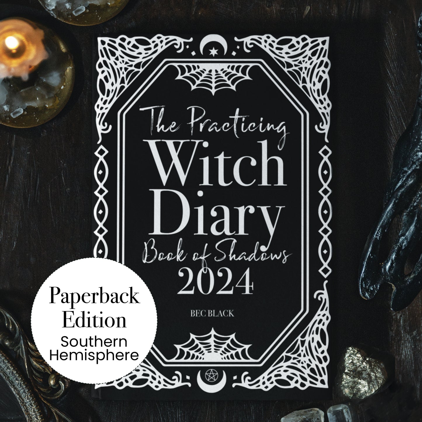 The Practicing WITCH DIARY - Paperback - Book of Shadows 2024 - Southern Edition: A Comprehensive Guide for Witches